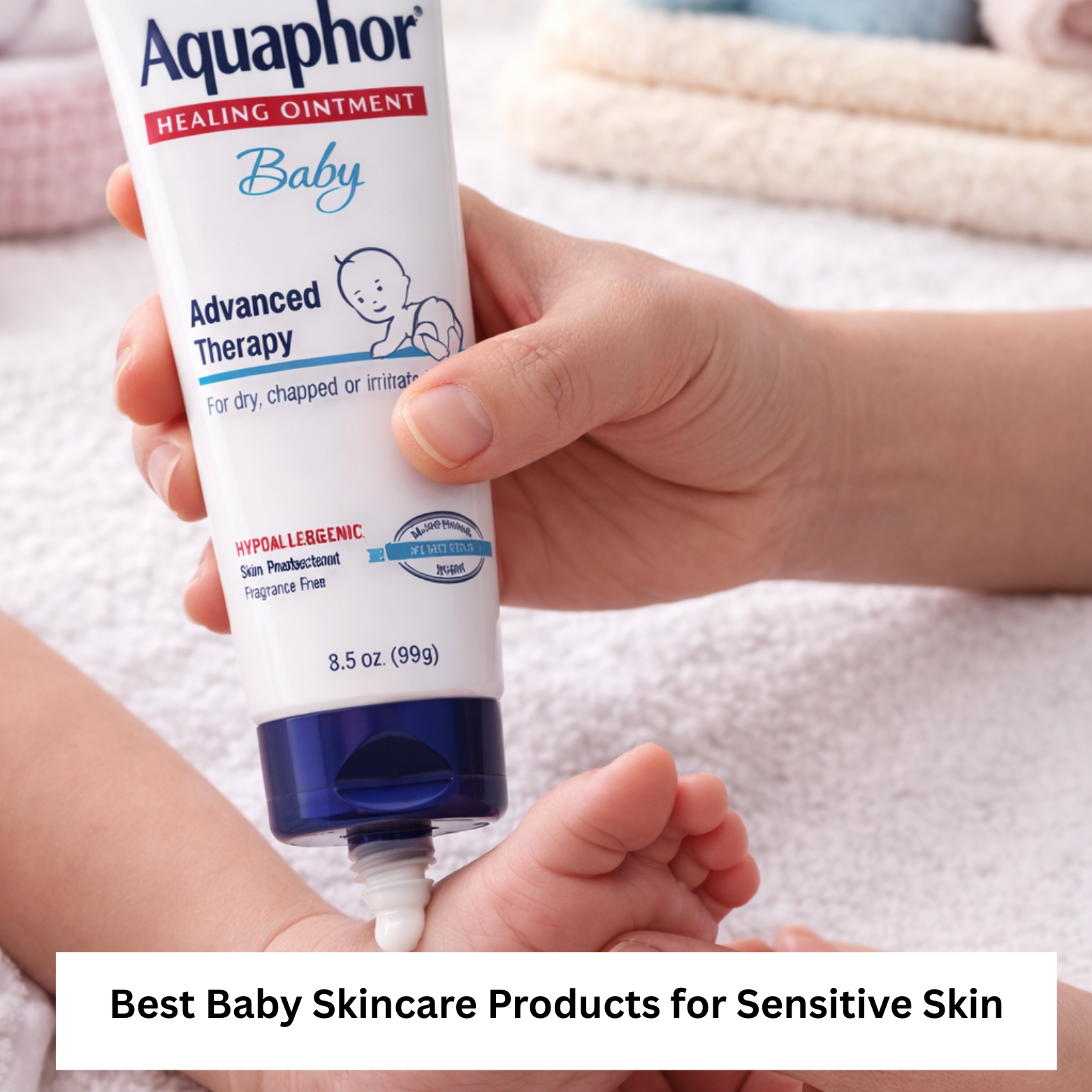 Best Baby Skincare Products for Sensitive Skin