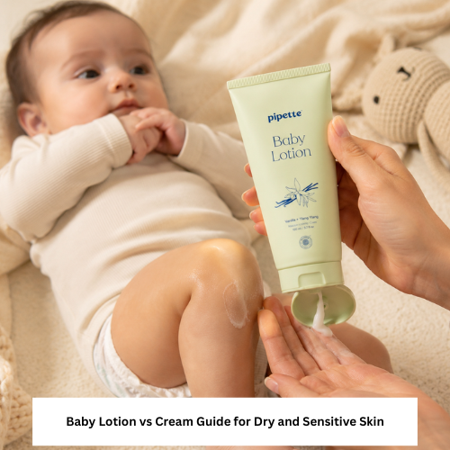 Baby Lotion vs Cream Guide for Dry and Sensitive Skin
