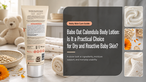 Babo Oat Calendula Body Lotion guide for parents choosing a gentle baby skincare routine